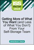 Video Pre-Order - Getting More of What You Want (and Less of What You Don’t) From Your Self-Storage Team